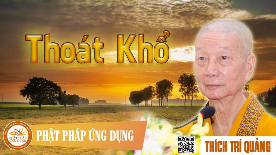 Thoát Khổ – Thích Trí Quảng
