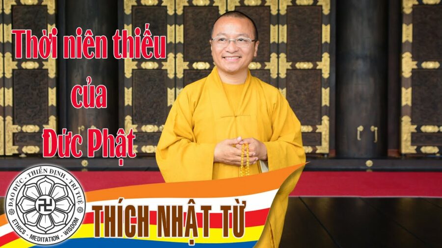 Thời niên thiếu của đức Phật – Thích Nhật Từ