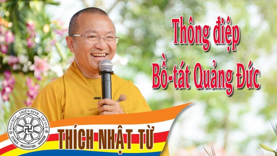 Thông điệp Bồ-tát Quảng Đức – Thích Nhật Từ