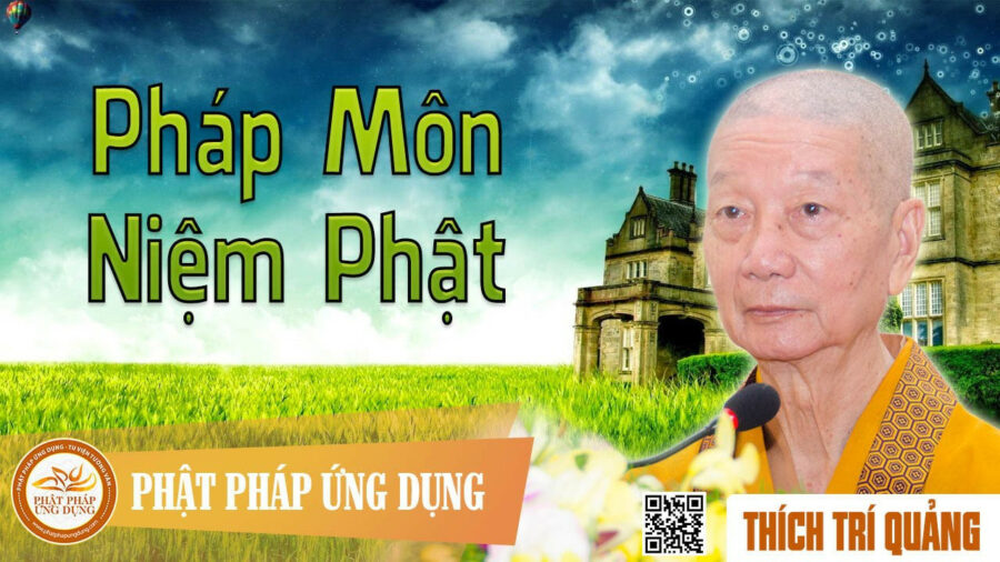 Thuyết Giảng Pháp Môn Niệm Phật – Thích Trí Quảng