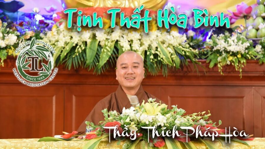 Thuyết giảng tại Tịnh Thất Hòa Bình - ĐĐ. Thích Pháp Hòa