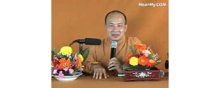 Thuyết Giảng Tu Đúng Pháp – Đại Đức Thích Trí Huệ