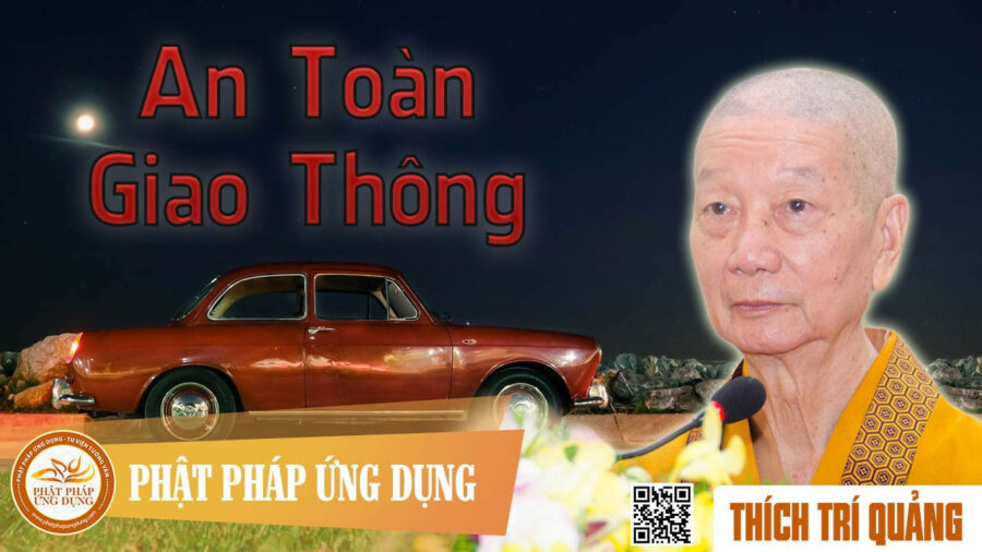 Thuyết Pháp An Toàn Giao Thông – Thích Trí Quảng