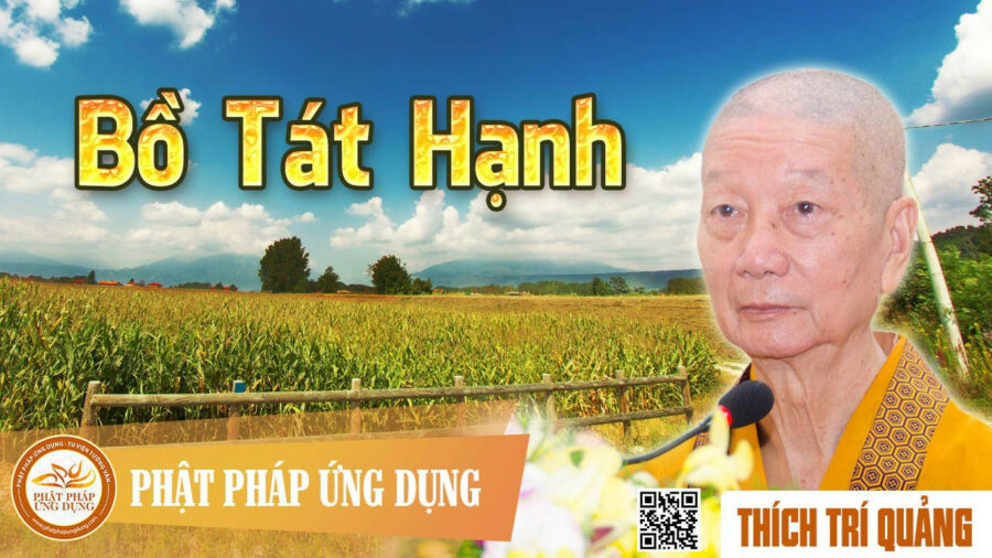 Thuyết Pháp Bồ Tát Hạnh – Thích Trí Quảng