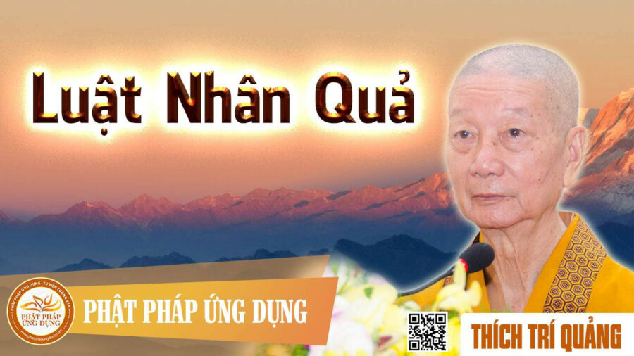 Thuyết Pháp Luật Nhân Quả – Thích Trí Quảng