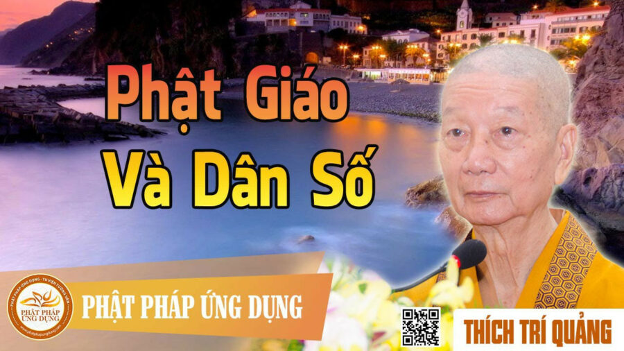 Thuyết Pháp Phật Giáo Và Dân Số – Thích Trí Quảng