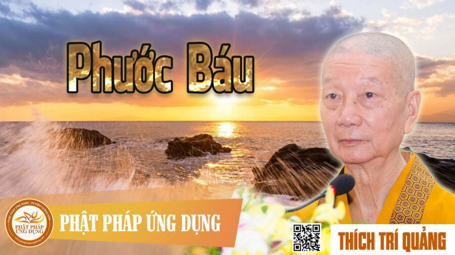 Thuyết Pháp Phước Báu – Thích Trí Quảng