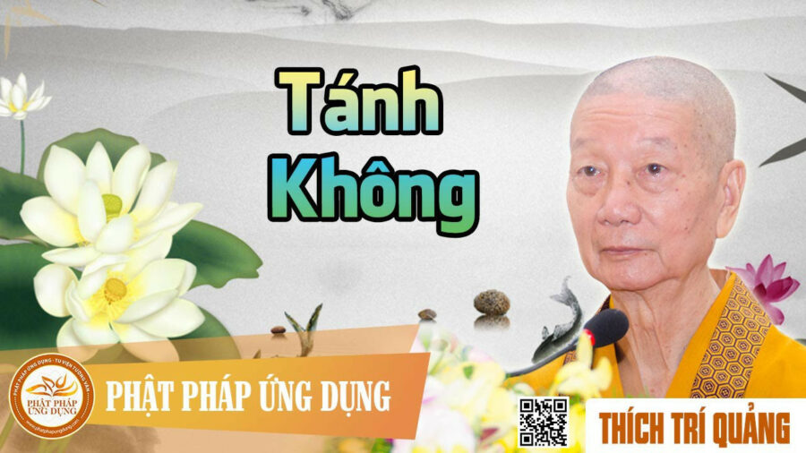 Thuyết Pháp Tánh Không – Thích Trí Quảng
