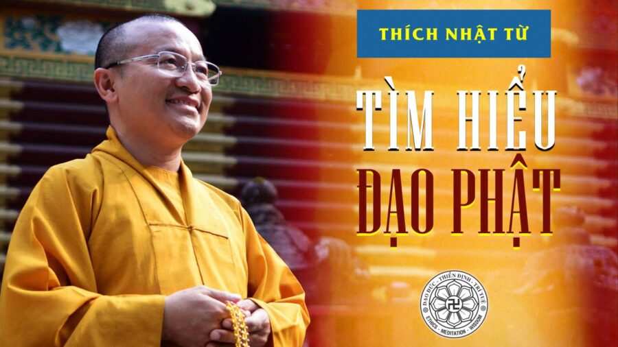 Tìm Hiểu Đạo Phật - Thích Nhật Từ