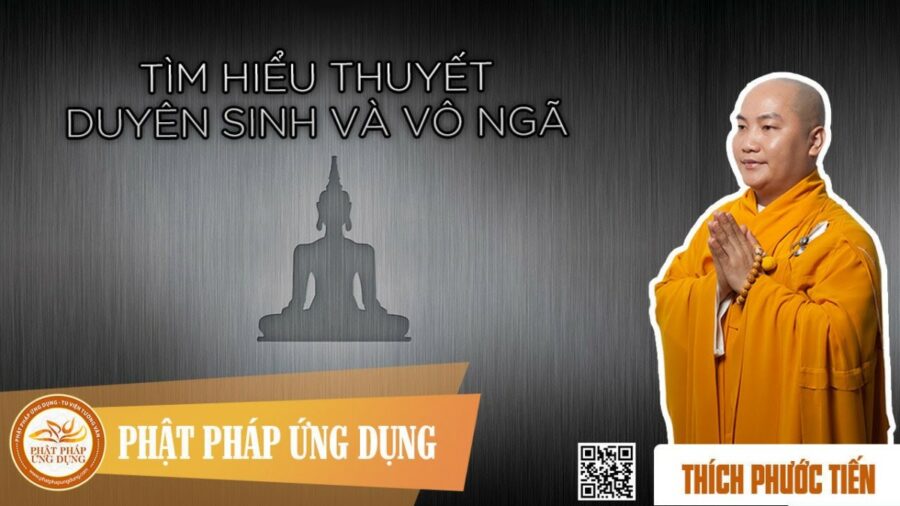 Tìm Hiểu Thuyết Duyên Sinh Vô Ngã eng sub - Thích Phước Tiến