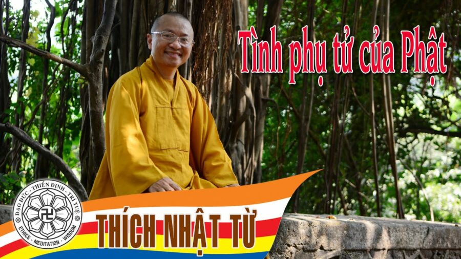 Tình phụ tử của Phật – Thích Nhật Từ