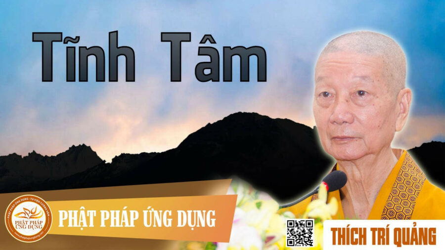 Tĩnh Tâm – Thích Trí Quảng