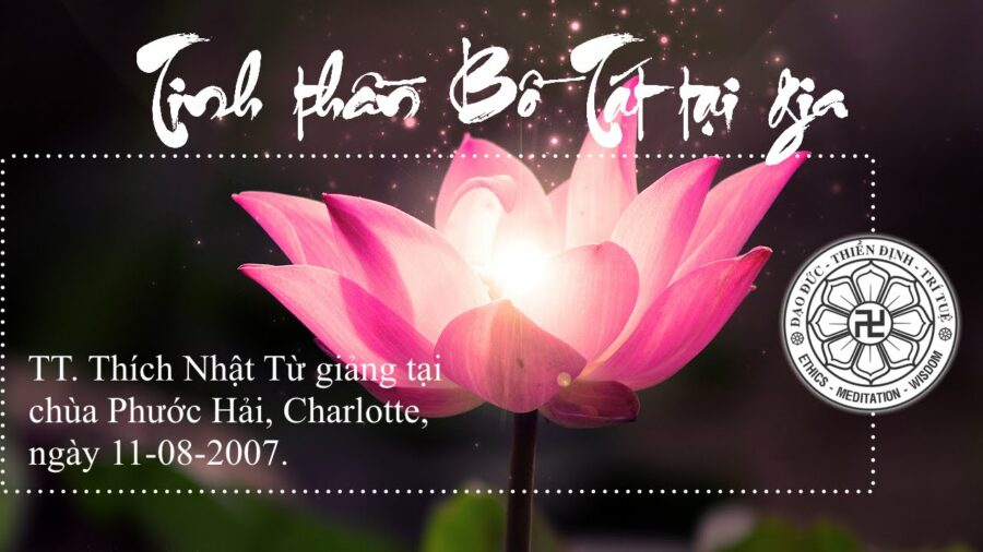 Tinh thần Bồ Tát tại gia – Thích Nhật Từ