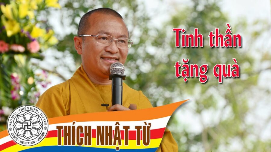 Tinh thần quà tặng – Thích Nhật Từ