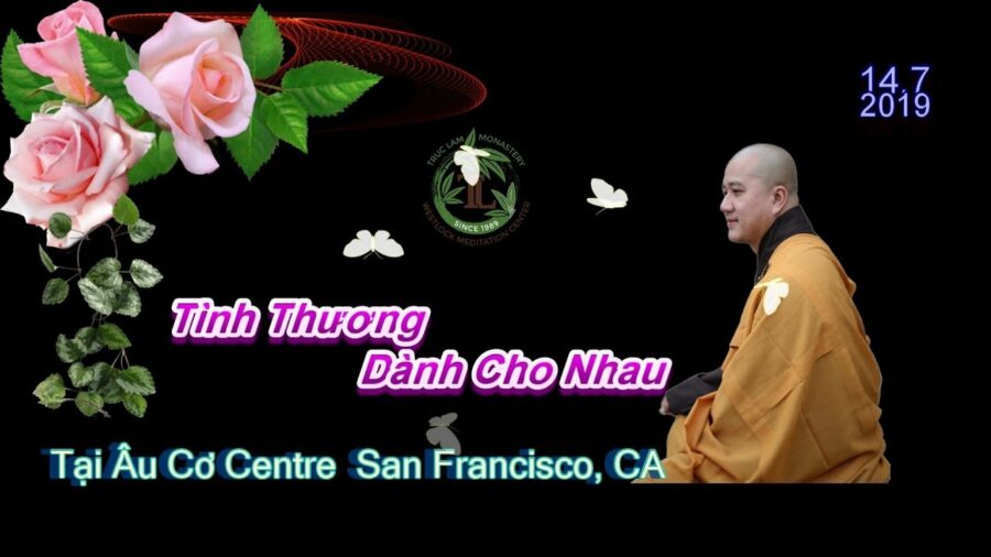 Tình Thương Dành Cho Nhau - Thầy Thích Pháp Hòa
