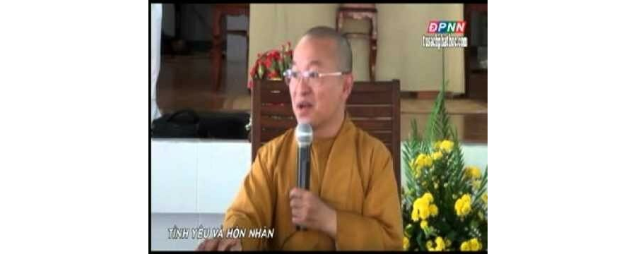 Tình Yêu Và Hôn Nhân – Thích Nhật Từ