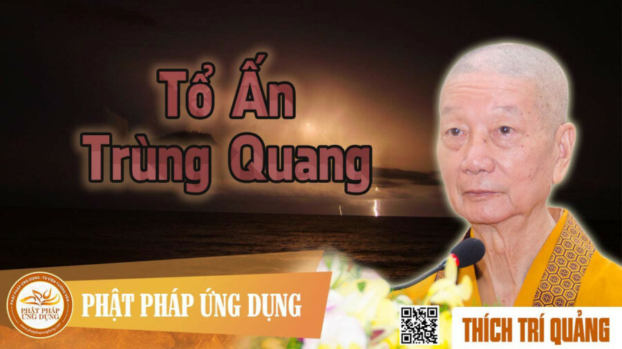 Tổ Ấn Trùng Quang – Thích Trí Quảng
