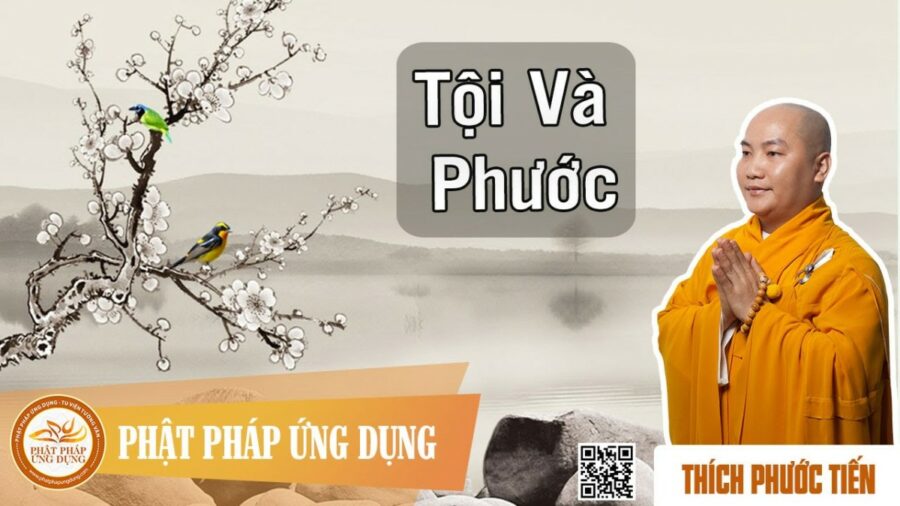 Tội Và Phước – thầy Thích Phước Tiến (nên nghe)