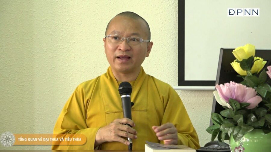 Tổng Quan Về Đại Thừa Và Tiểu Thừa – Thích Nhật Từ