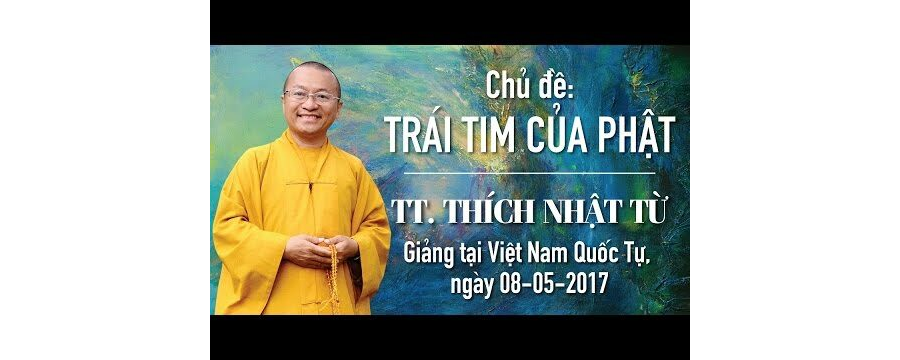 Trái Tim Của Phật – Thích Nhật Từ