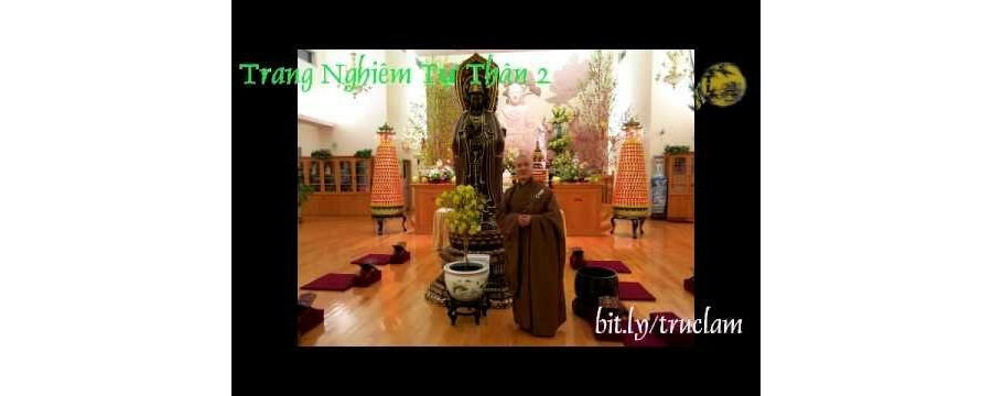 Trang Nghiêm Tự Thân 2 – Đại Đức Thích Pháp Hòa