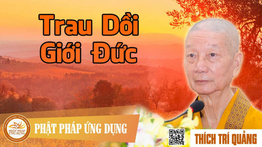 Trau Dồi Giới Đức – Thích Trí Quảng