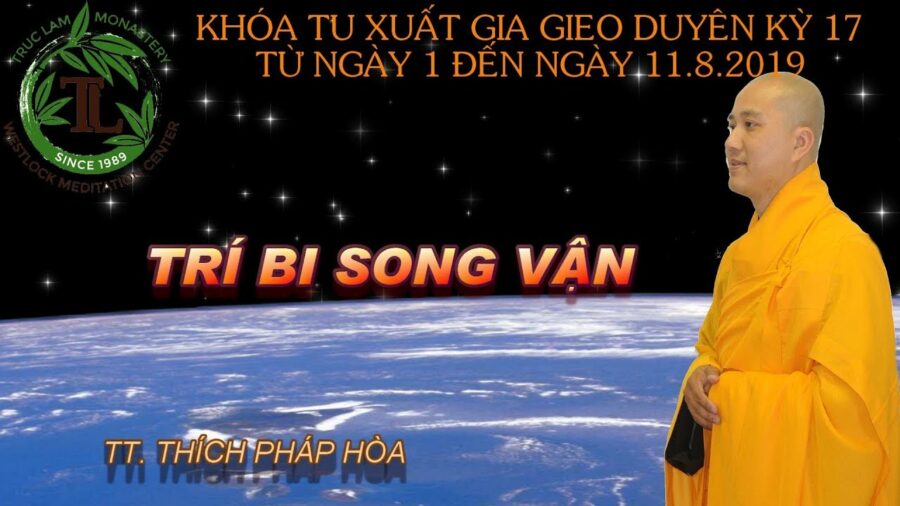 Trí Bi Song Vận - Thầy Thích Pháp Hòa