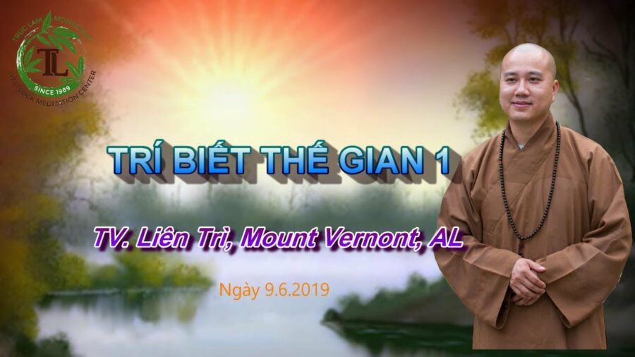 Trí Biết Thế Gian 1 - Thầy Thích Pháp Hòa