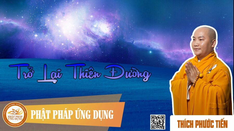 Trở Lại Thiên Đường – Thích Phước Tiến