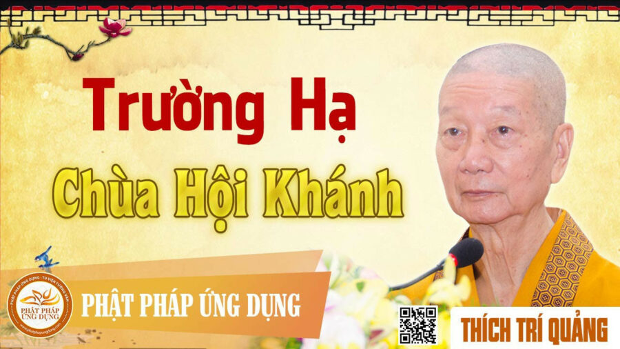 Trường Hạ Chùa Hội Khánh – Thích Trí Quảng