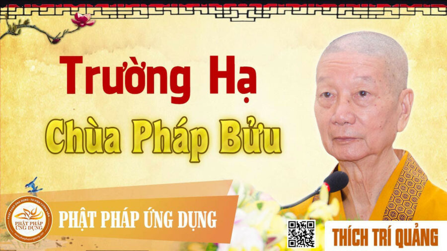 Trường Hạ Chùa Pháp Bửu – Thích Trí Quảng