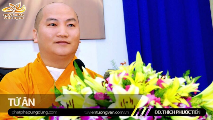 Tứ Ân – Thích Phước Tiến