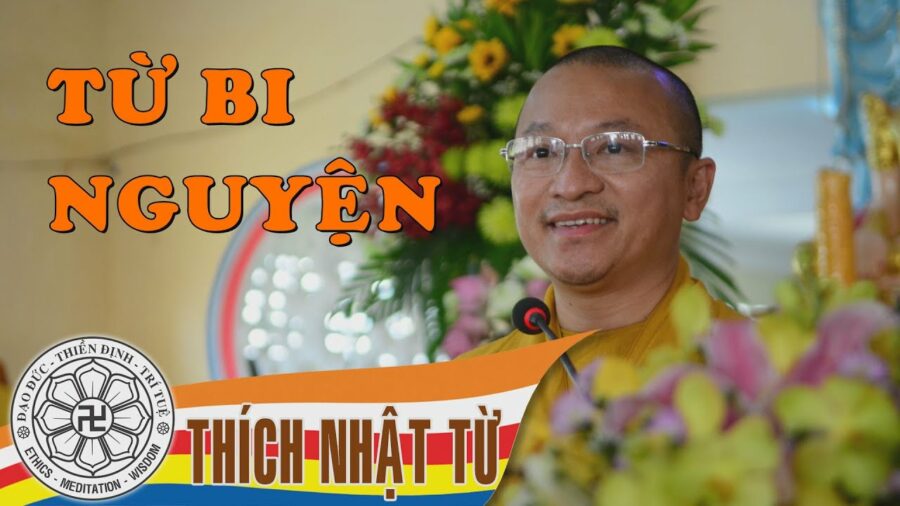 Từ bi nguyện – Thích Nhật Từ