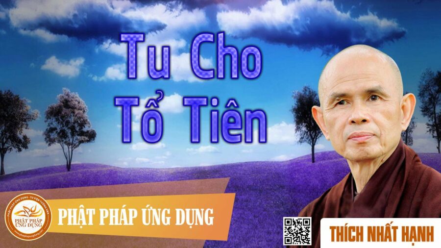 Tu cho Tổ Tiên - HT. Thích Nhất Hạnh