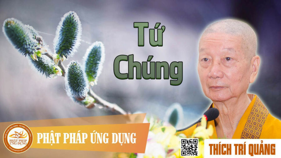 Tứ Chúng – Thích Trí Quảng