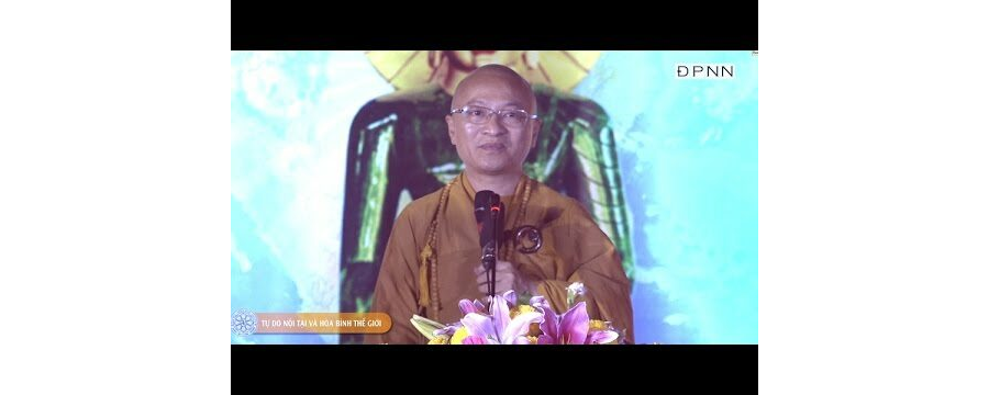 Tự Do Nội Tại Và Hòa Bình Thế Giới – Thích Nhật Từ