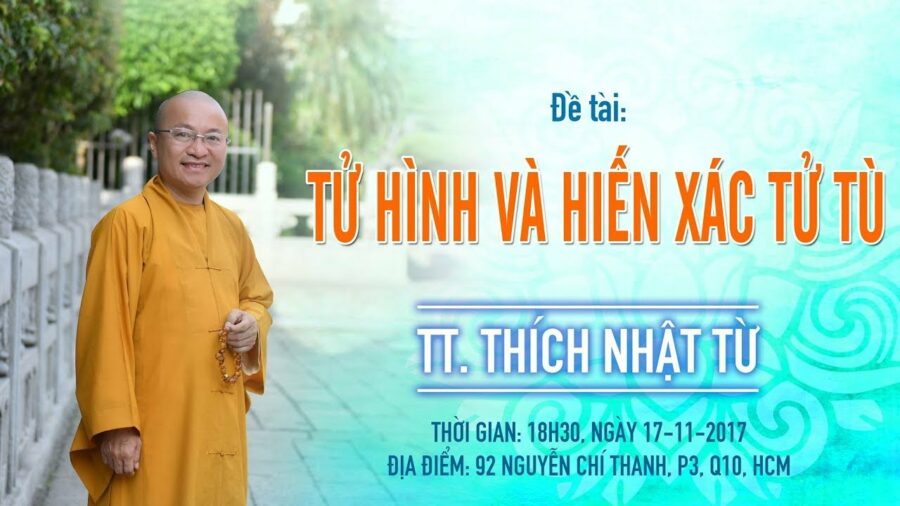 Tử Hình Và Hiến Xác Tử Tù – Thích Nhật Từ