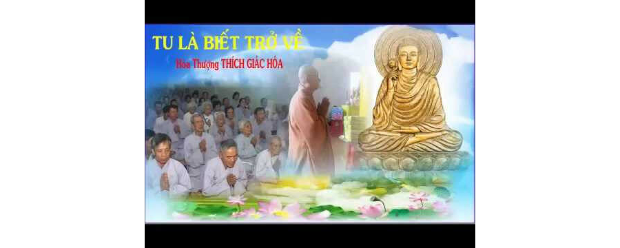 Tu Là Biết Trở Về – Thích Giác Hóa