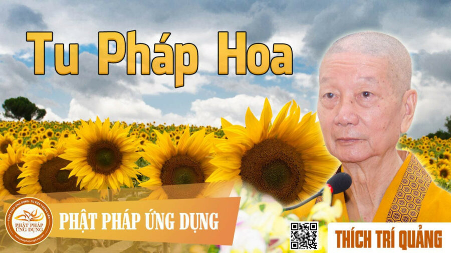 Tu Pháp Hoa – Thích Trí Quảng