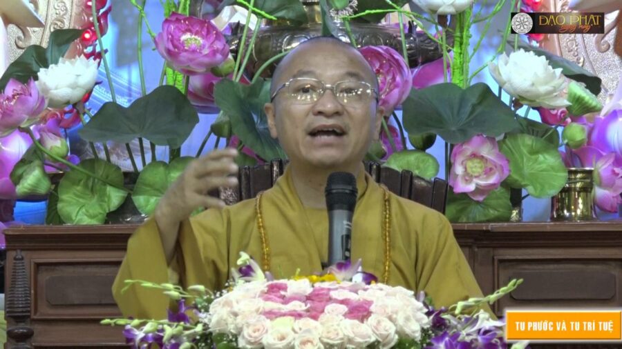 Tu phước và tu trí tuệ – Thích Nhật Từ