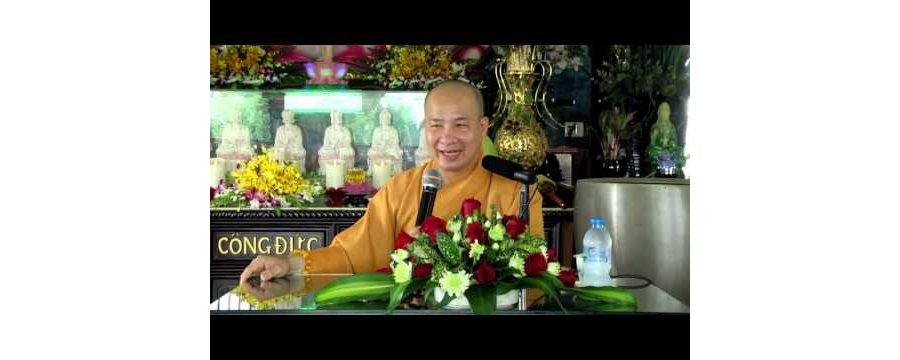 Tu từ chùa về nhà ( hay lắm ) – Đại Đức Thích Trí Huệ