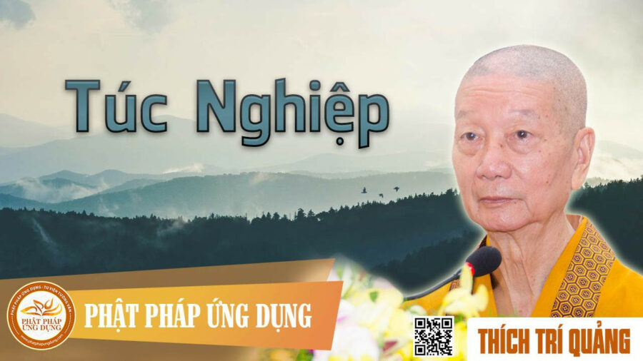 Túc Nghiệp – Thích Trí Quảng