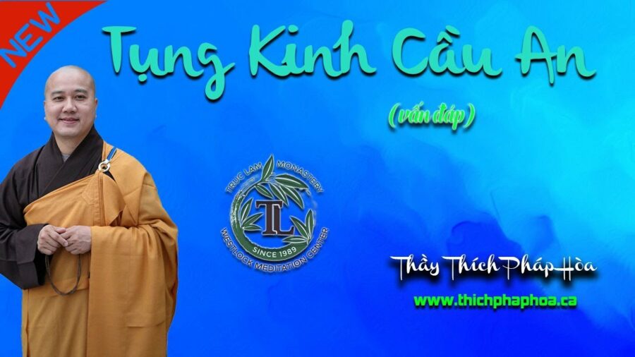 Tụng Kinh Gì Cho Cầu An? - ĐĐ. Thích Pháp Hòa