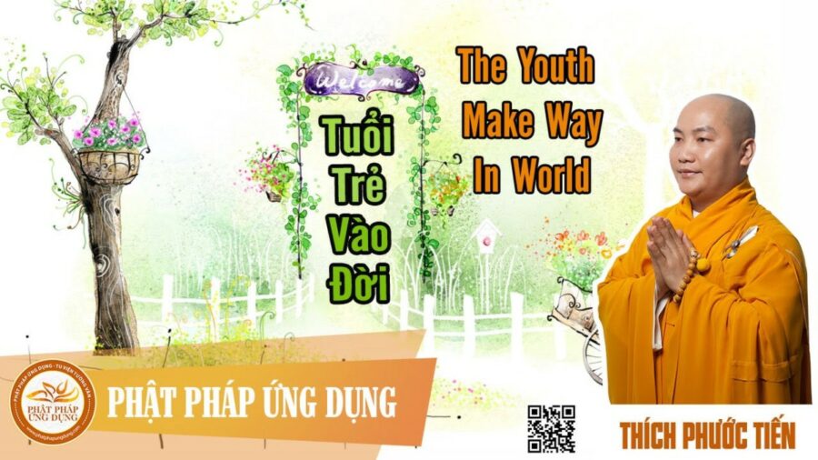 Tuổi Trẻ Vào Đời English Sub – Thích Phước Tiến