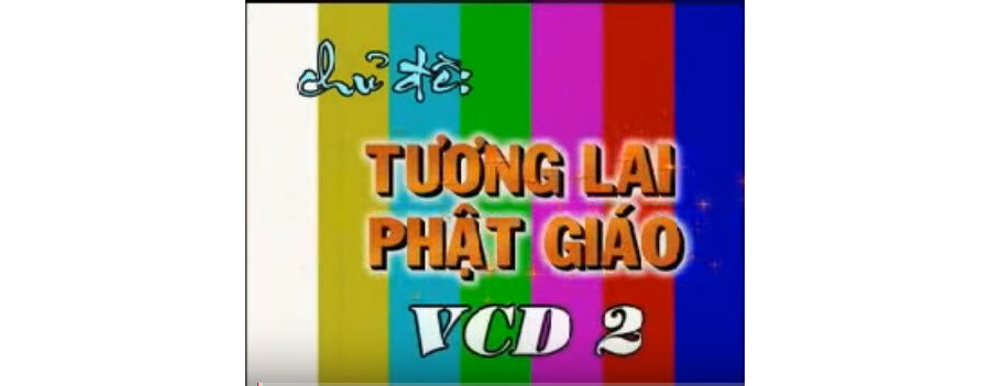 Tương lai Phật giáo B – thầy Thích Nhật Từ