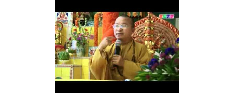 Tỳ ni nhật dụng 05: Chánh niệm trong sinh hoạt – Thích Nhật Từ