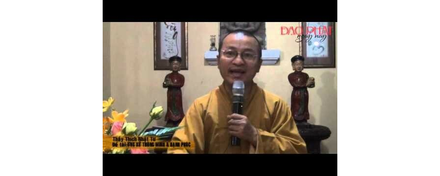 Ứng xử thông minh và hạnh phúc – Thích Nhật Từ
