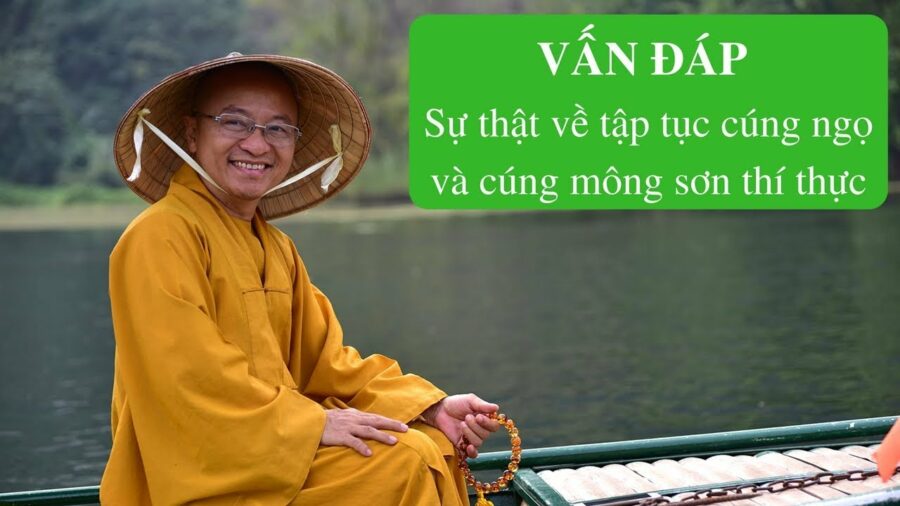 Vấn đáp: Cúng ngọ và cúng mông sơn thí thực – Thích Nhật Từ