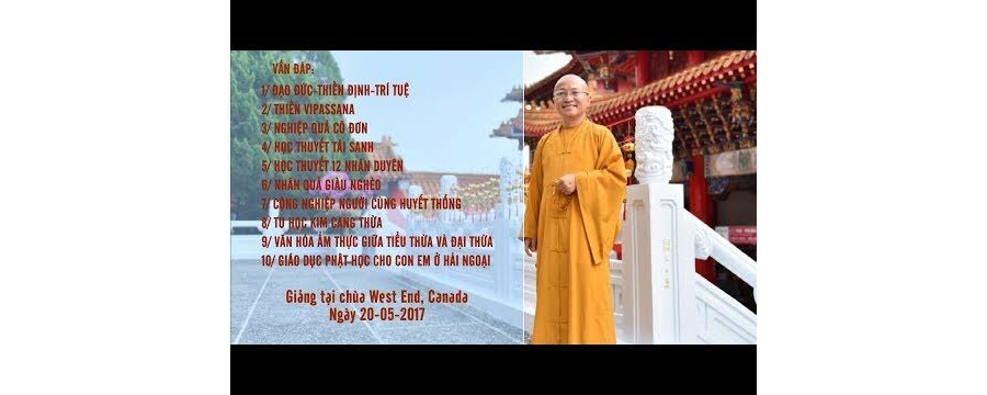 Vấn Đáp: Đạo Đức – Thiền Định – Trí Tuệ, Thiền Vipassana – Thích Nhật Từ