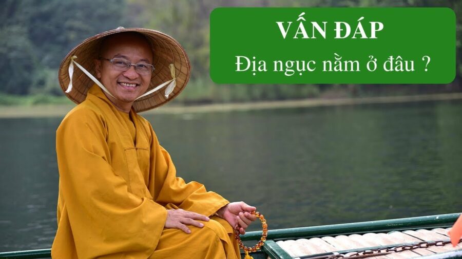 Vấn đáp: Địa ngục ở đâu ? – Thích Nhật Từ